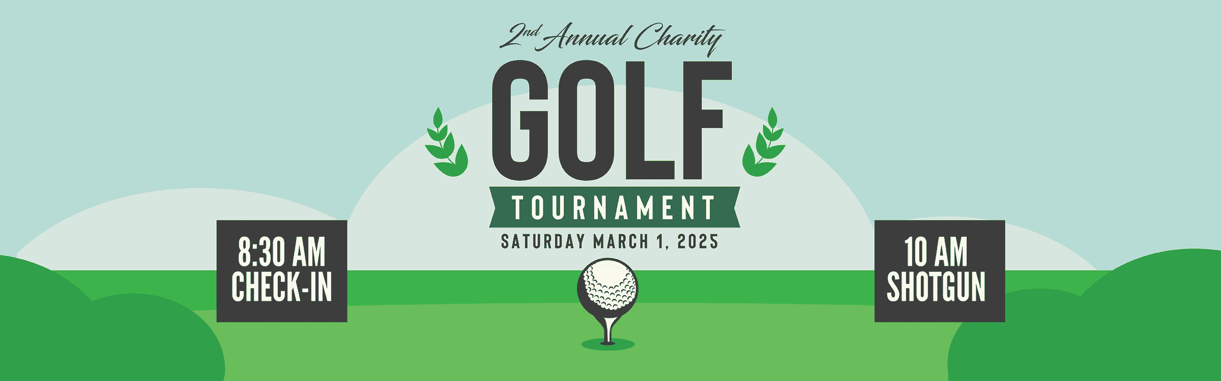 Illustration of a golf course lawn with large text reading 1st annual charity golf tournament Saturday March 29, 2025.